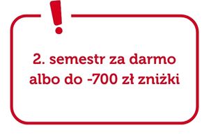 2. semestr za darmo albo do -700 zł zniżki