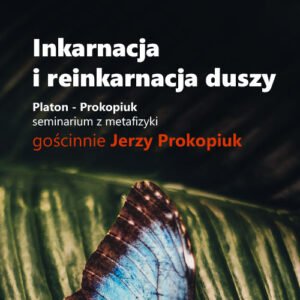 Plakat zapraszający na seminarium Inkarnacja i reinkarnacja duszy