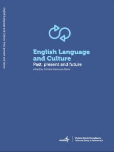 Okładka English Language and Culture. Past, present and future